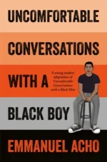 Uncomfortable Conversations with a Black Boy | 9781474995917