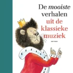 De mooiste verhalen uit de klassieke muziek | 9789025776954