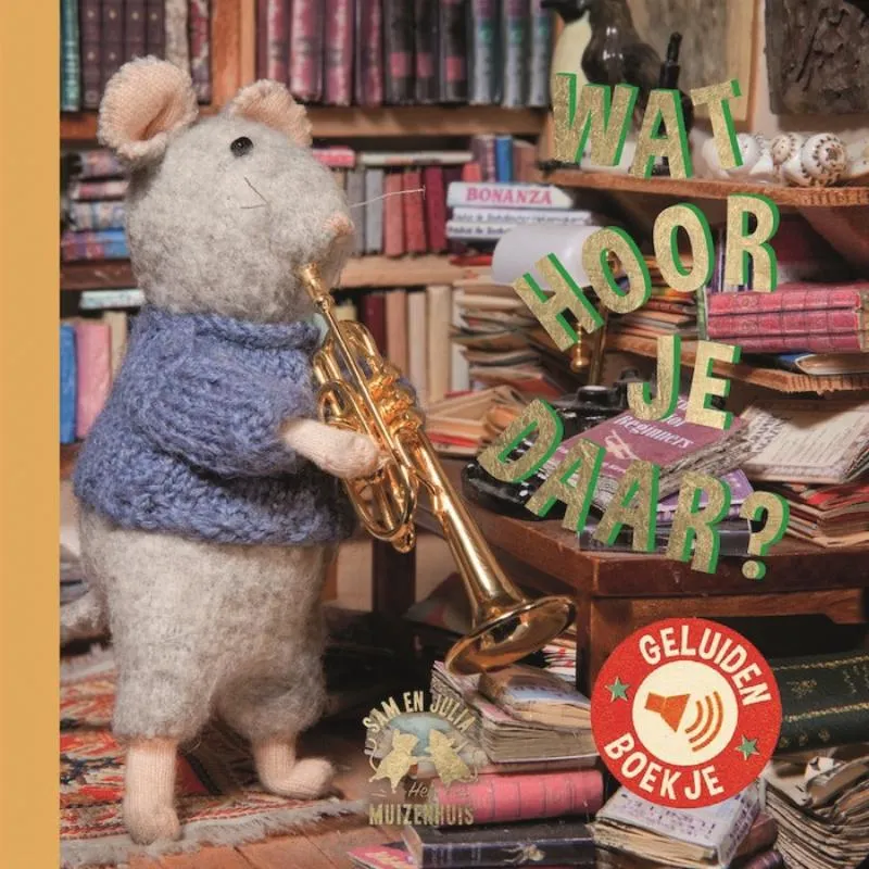 Wat hoor je daar? | 9789047627739 Wat hoor je daar?