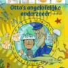 Otto's ongelofelijke onderzeeër | 9789048733682 Otto's ongelofelijke onderzeeër | 9789048733682