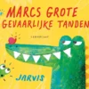 Marcs grote gevaarlijke tanden kartoneditie | 9789047710677