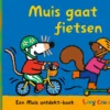 Muis gaat fietsen | 9789025781682
