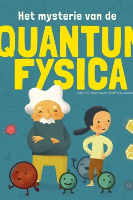 Het mysterie van de quantumfysica