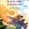 De kleine ridder en de grote dino | 9789020676310