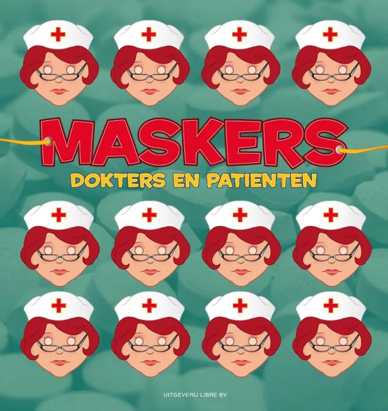 Maskers Dokters en patienten | 9789075531916 Maskers Dokters en patienten