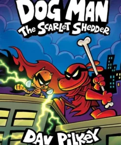 The Scarlet Shedder (Dog Man #12)