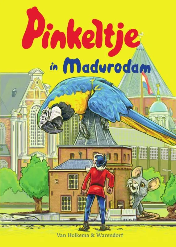 Pinkeltje in Madurodam | 9789000360161 Pinkeltje in Madurodam