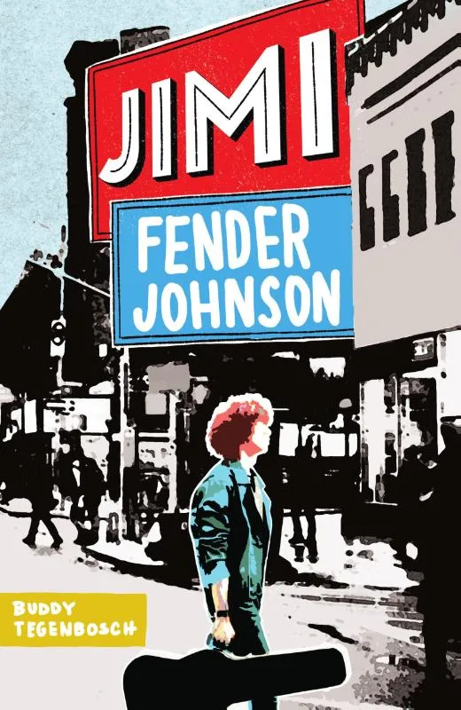 Jimi Fender Johnson | 9789000388325 Jimi Fender Johnson