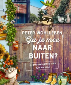 Ga je mee naar buiten? - Op ontdekkingsreis door tuin en stad