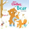 Warm Clothes for Bear | 9781605375731