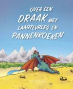 Over een draak met laagtevrees en pannenkoeken | 9789491290015