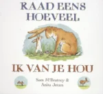 Raad eens hoeveel ik van je hou | 9789025878948 Raad eens hoeveel ik van je hou | 9789025878948