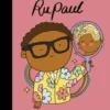 RuPaul | 9780711257566 RuPaul | 9780711257566