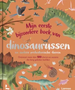 Mijn eerste bijzondere boek van dinosaurussen en andere prehistorische dieren