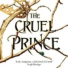 The Cruel Prince (The Folk of the Air) | 9781447263227 The Cruel Prince (The Folk of the Air) | 9781447263227