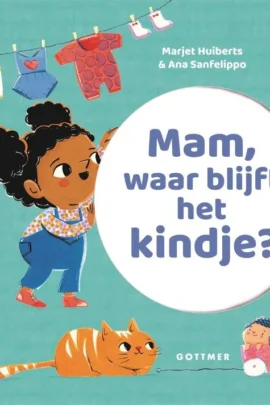 Mam, waar blijft het kindje?