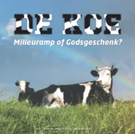 De koe, milieuramp of Godsgeschenk? | 9789493191938