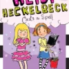 Heidi Heckelbeck Casts a Spell | 9781442414464