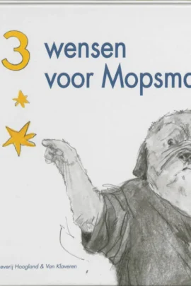 3 wensen voor Mopsman