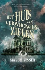 Het Huis van Verwrongen Zielen | 9789493275881 Het Huis van Verwrongen Zielen | 9789493275881