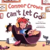 Connor Crowe Can't Let Go | 9781605377322