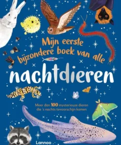 Meer dan 100 mysterieuze dieren die ’s nachts tevoorschijn komen