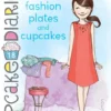 Mia Fashion Plates and Cupcakes | 9781665928724