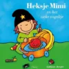 Heksje Mimi en het zieke vogeltje | 9789044828375