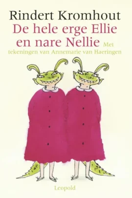 De hele erge Ellie en nare Nellie
