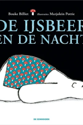 De ijsbeer en de nacht | 9789401489744 De ijsbeer en de nacht | 9789401489744