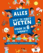 Alles wat je moet weten voor je 6 wordt! | 9789021034355