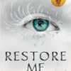 Restore Me | 9781405293181 Restore Me | 9781405293181