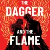 The Dagger and the Flame | 9781398534643 The Dagger and the Flame | 9781398534643