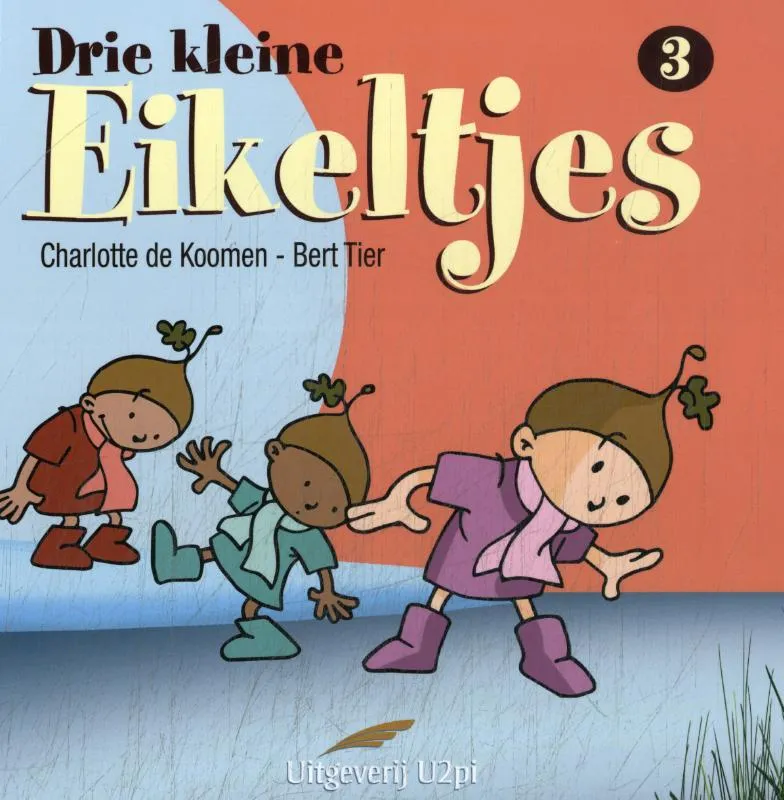 Drie kleine eikeltjes 3 | 9789493364691 Drie kleine eikeltjes 3