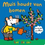 Muis houdt van bomen | 9789401497008 Muis houdt van bomen | 9789401497008