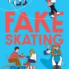 Fake Skating | 9781665922463 Fake Skating | 9781665922463