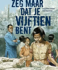 Zeg maar dat je vijftien bent