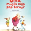 Oma, mag ik mijn pop terug? | 9789047624004 Oma, mag ik mijn pop terug? | 9789047624004