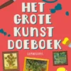 Het grote kunst doeboek | 9789047710158