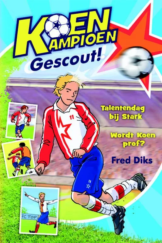 Koen Kampioen Gescout! | 9789020669213 Koen Kampioen Gescout!