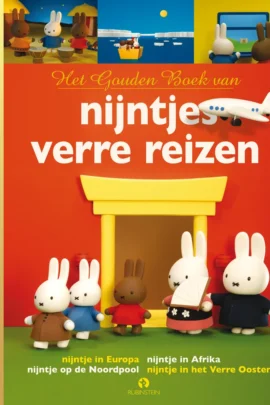 Het Gouden Boek van nijntjes verre reizen