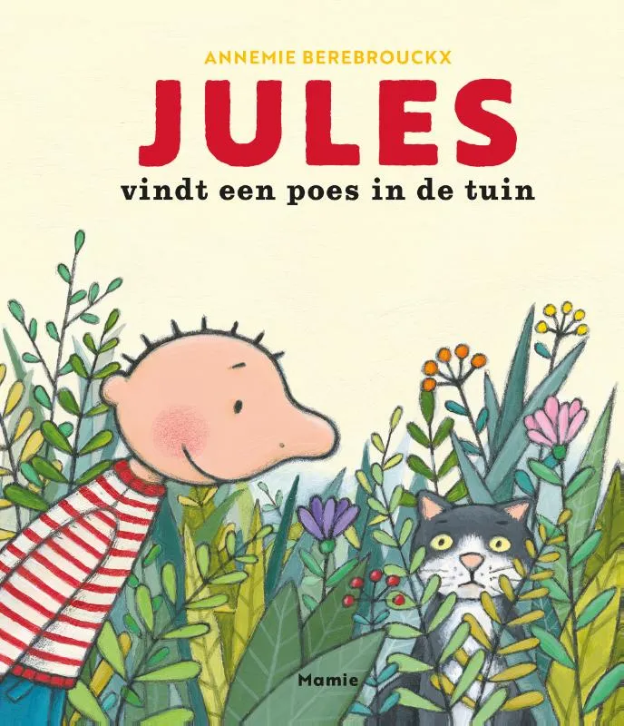 Jules vindt een poes in de tuin | 9789464599008 Jules vindt een poes in de tuin