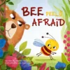 Bee Feels Afraid | 9798890632616