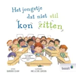 Het jongetje dat niet stil kon zitten | 9789461183156
