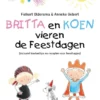 Britta en Koen vieren de feestdagen | 9789002261305
