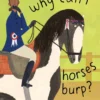 Why can't horses burp? | 9780500652350 Why can't horses burp? | 9780500652350