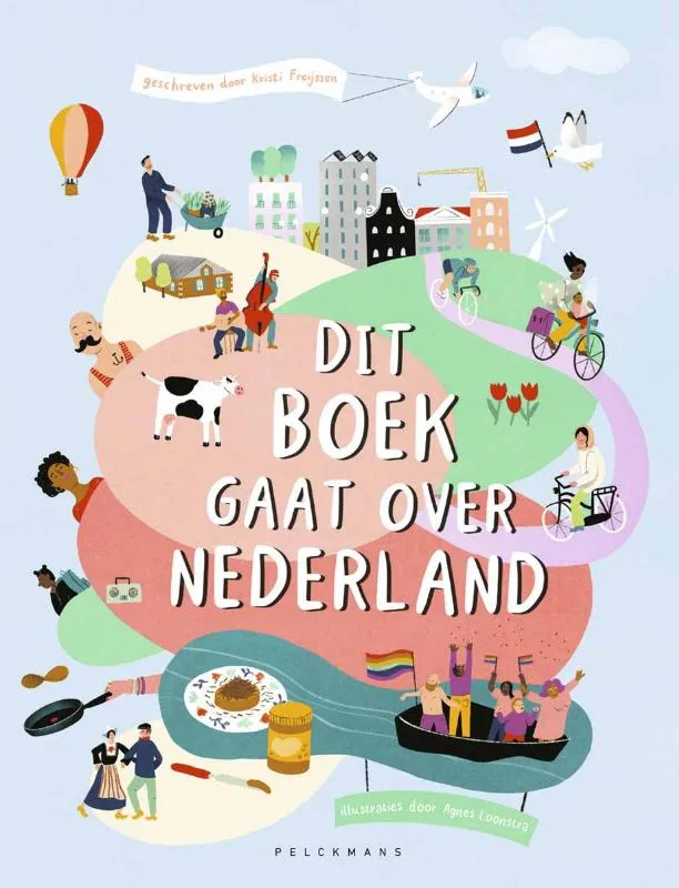 Dit boek gaat over Nederland | 9789465300146 Dit boek gaat over Nederland