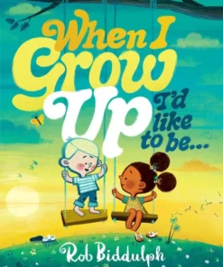 When I Grow Up I’d Like to Be…