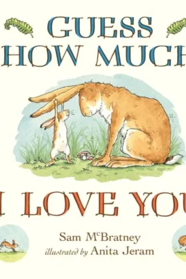 Guess How Much I Love You