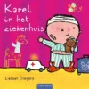 Karel in het ziekenhuis | 9789044854725 Karel in het ziekenhuis | 9789044854725